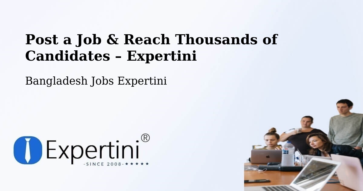 Post a Job in Sandwīp – Hire the Right Talent - Sandwīp, Bangladesh Jobs Expertini