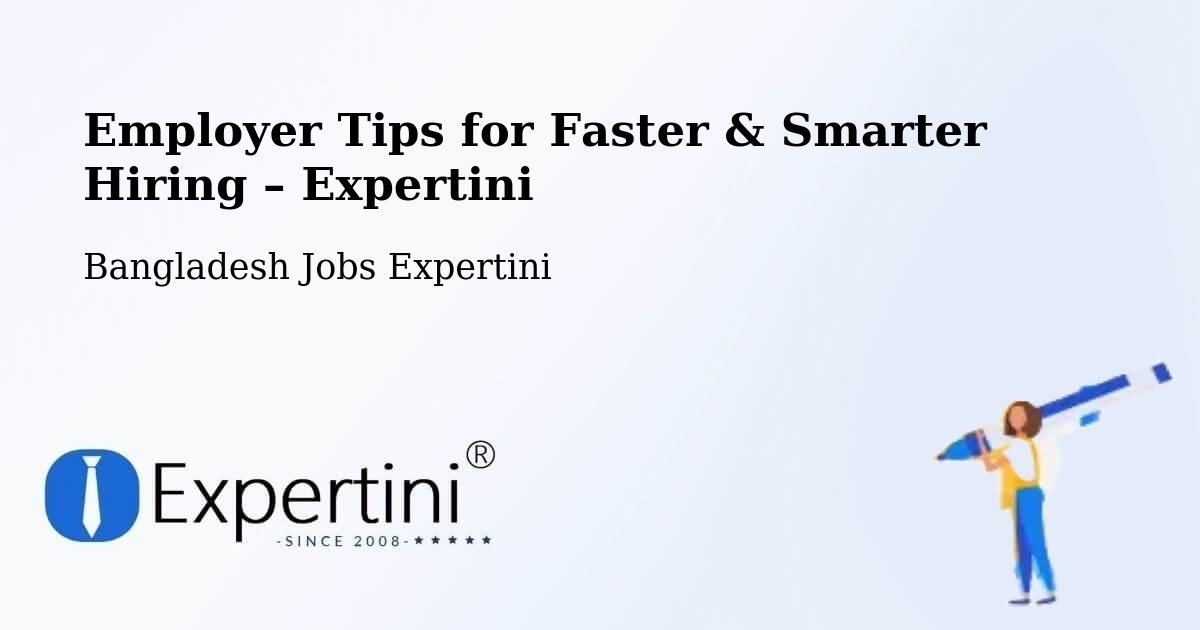 Employer Tips for Hiring & Recruitment – Sandwīp - Sandwīp, Bangladesh Jobs Expertini