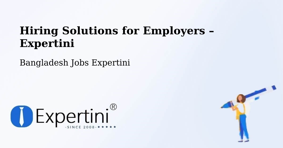 Hiring Solutions for Employers in Sandwīp - Sandwīp, Bangladesh Jobs Expertini