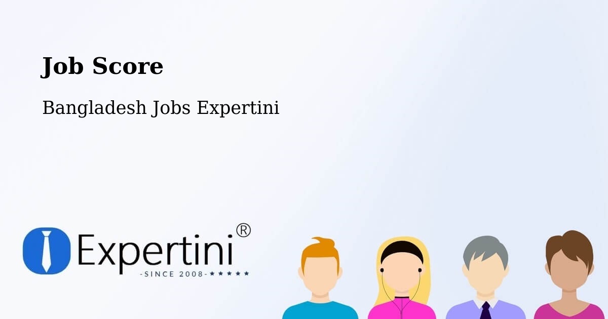 Job Score & Job Description Score Tool – Sandwīp - Bangladesh Jobs Expertini