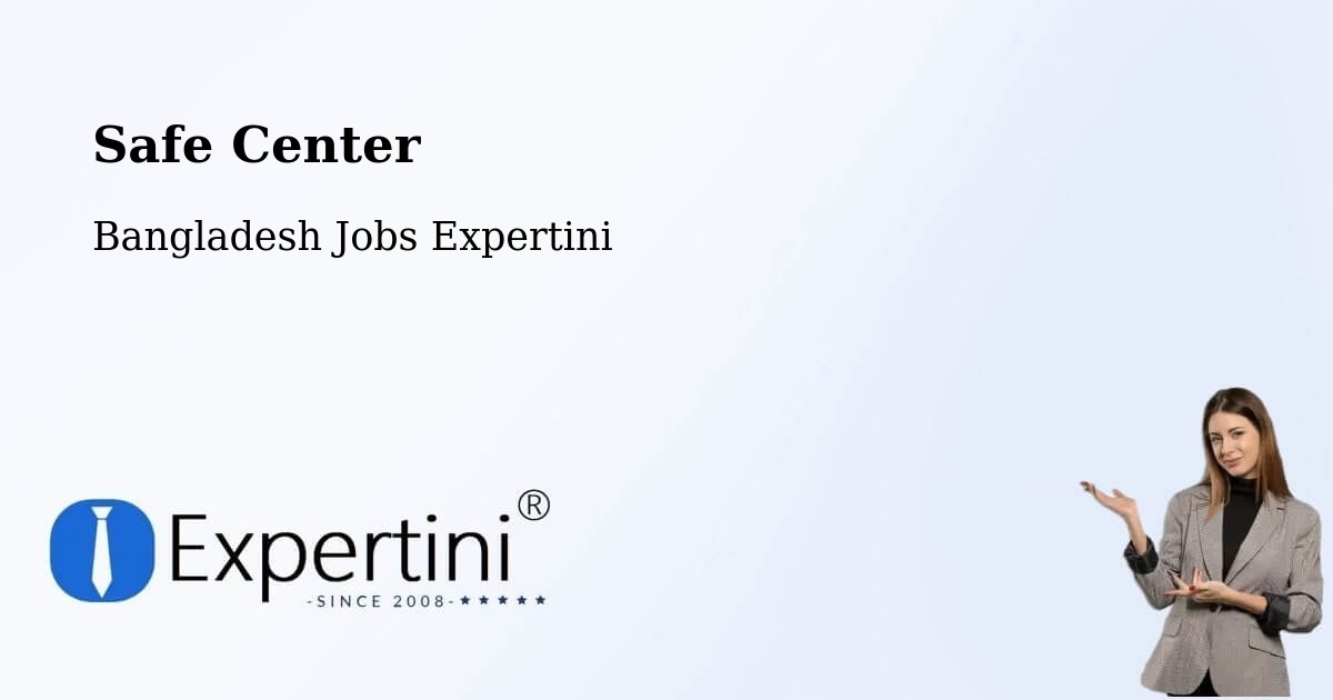 Safety Center – Sandwīp - Bangladesh Jobs Expertini